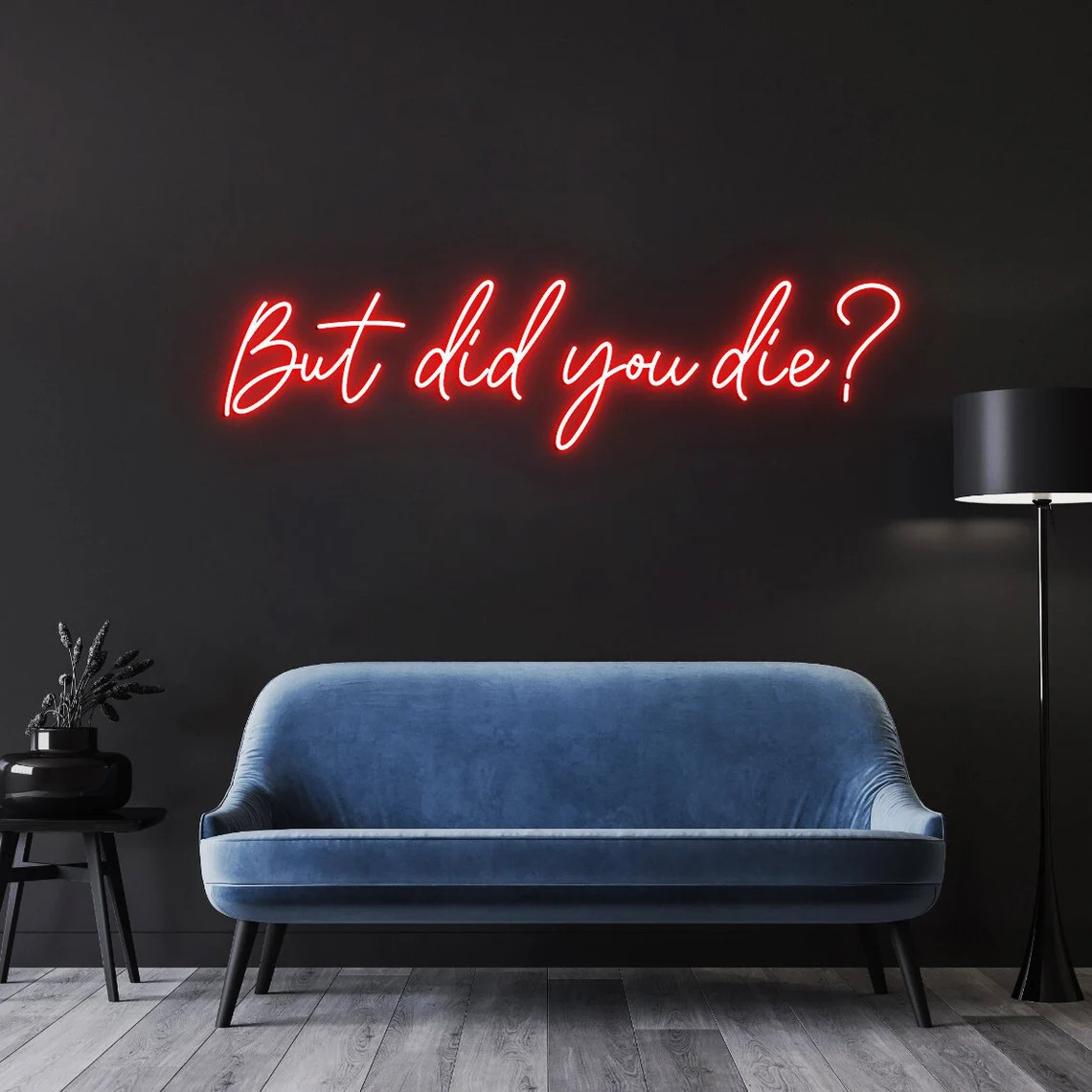 Outdoor Lighting Quotes - Ale czy umarłeś Neon Sign, Niestandardowy